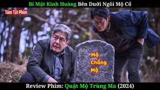 [Review Phim] Quật Mộ Trùng Ma | Bom Tấn Kinh Dị Hàn Quốc 2024