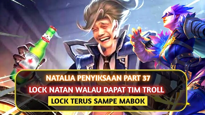 Natalia Penyiksaan Part 37, Fokus Lock Natan Walau Dapat Tim Troll, Gass Walau Di Troll.