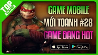 Top Game Android – IOS Mới Toanh Cực Đỉnh #28 | Game Mobile Đang Hot 2022