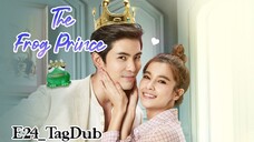 The Frog Prince |Ep24_TagDub| Thai 2021