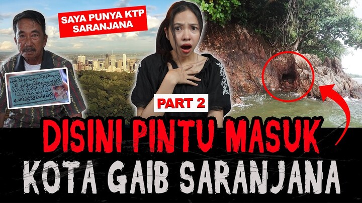 (PART 2) PINTU MASUK SARANJANA KOTA GAIB TERNYATA DISINI ! Akhirnya ngobrol dgn Orang Asli Saranjana