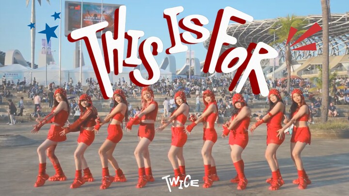TWICE - ĐÂY LÀ PHẦN TẶNG CHO BUỔI HÁT FLASH MOB NGOÀI SÂN KHẤU CONCERT CAO HÙNG