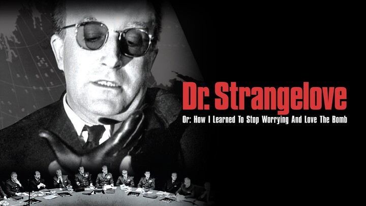 Watch Dr. Strangelove or: How I Learned to Stop Worrying and Love the Bomb Full Movie 1964 HD