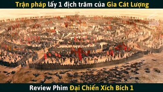 [Review Phim] Trận Pháp Lấy 1 Địch Trăm Nổi Tiếng Thời Tam Quốc - Bát Quái Trận Gia Cát Lượng