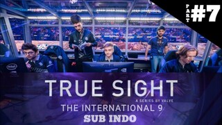 PART 7 TRUE SIGHT TI9 SUB INDO