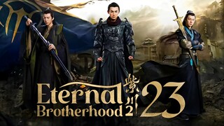 [WeTV] EP23/24 Eternal Brotherhood 2 (2025)