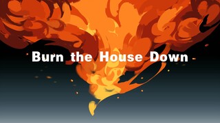 【oc手书】Burn the House Down