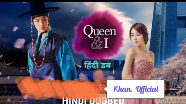 Queen and I  Hindi Dubbed 480p ep 4