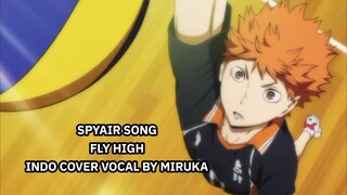 [ COVER SONG ] FLY HIGH - SPYAIR Vocal Indo by Miruka