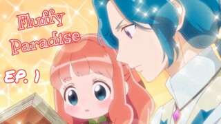 EP. 1 | Fluffy Paradise (ENG SUB)