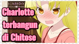 Charlotte terbangun di Chitose