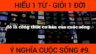 Hiểu 1 từ giỏi cả 1 đời, ý nghĩa cuộc sống phần 9