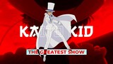 Kaito Kid - The Greatest Show | AMV