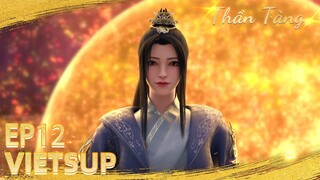 🌟 VIETSUB | Thần Tàng  | Mysterious Treasures EP12 | Hoạt Hình Yuewen Việt Nam Official