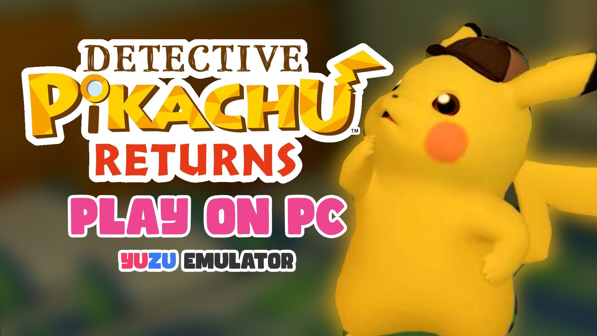 Setup Ryujinx Emulator & Play Detective Pikachu Returns on PC - Bstation