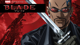 Blade (Marvel ANIME) - (E10) - To the Vortex of Sorrows (Sins of the Father)