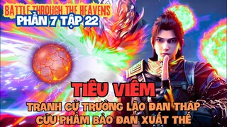 ⚔️ Đấu Phá Thương Khung Phần 7 Tập 22 Vietsub | Cửu Phẩm Bảo Đan Xuất Thế