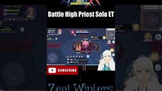 [ RoX ] Battle High Priest Solo ET | Ragnarok X Next Generation