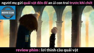 Nội dung phim: Lời thỉnh cầu quái vật phần 2 #Reviewphimhay