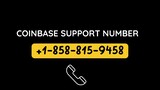 Coinbase Customer Care number 📳📞 +1-858-815-9458 r📳📞 Support Help