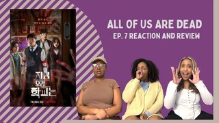 ALL OF US ARE DEAD SEASON 1, EPISODE 7 | REACTION AND REVIEW | NETFLIX