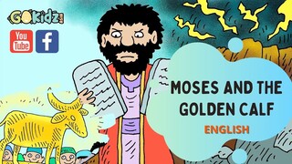 "MOSES AND THE GOLDEN CALF" | Kids Bible Story