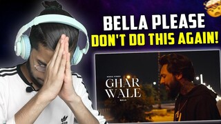 BELLA - GHARWAALE 🥺😰 | REACTION | KALAMZONE
