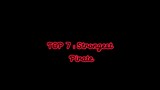 Top 7 strongest pirate(only my opinion)
