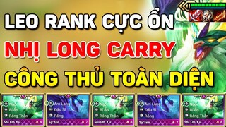 NHỊ LONG CARRY _!! LEO RANK CỰC ỔN ĐỊNH VỚI META CÔNG THỦ TOÀN DIỆN 1.1