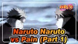 [Naruto] Naruto vs Pain (Part 1)_D