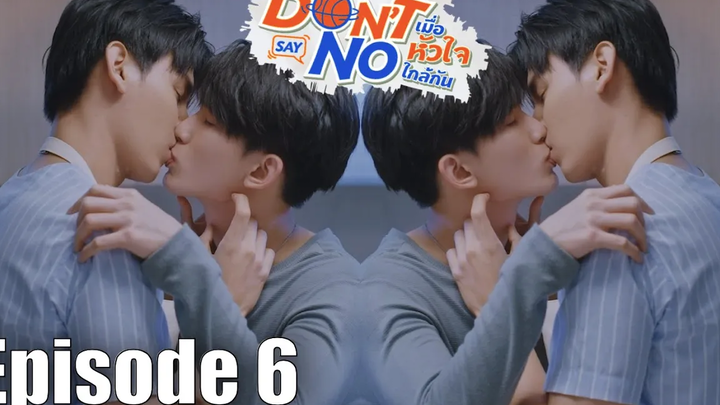 🏳️‍🌈 Thai BL Series 🏀 Dont Say No 👉 ตอนที่ 6 🔰 EngSub Teaser