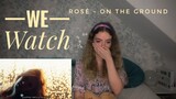 We Watch: Rosé - On The Ground