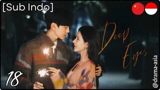 [Sub Indo] Deep Affection Eyes – Eps. 18 (2025)
