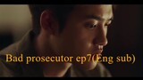 Bad Prosecutor Ep7(Eng sub)