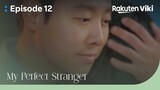 My Perfect Stranger - EP12 | Jin Ki Joo & Kim Dong Wook Confirm Their Feelings | Korean Drama