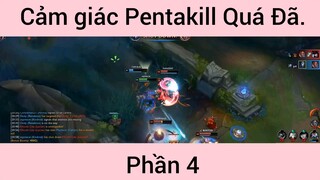 Cảm Giác Pentakill Quá Đã Khi Chơi Rank Cao phần 4