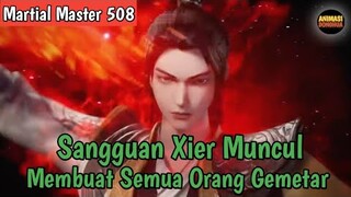 Martial Master 508 ‼️Sangguan Xier Muncul Di Medan Perang Membuat Semua Orang Gemetar