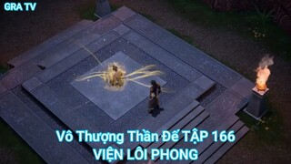 Vô Thượng Thần Đế TẬP 166-VIỆN LÔI PHONG