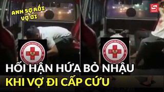 Xôn xao clip chồng hối hận hứa bỏ nhậu khi vợ nguy kịch trên xe cấp cứu