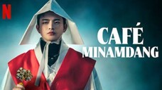 [Drakor Series | Roman, Comedy, Mystery] Café Minamdang (2022) ~ (18) (End)