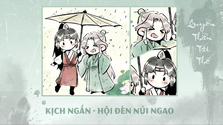 VIETSUB | KỊCH NGẮN - KTT QUYỀN THẦN TÁI THẾ - MÙA 2 | "HỘI ĐÈN NÚI NGAO"