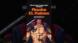 Mimpi apa yang ingin dicapai Rocks D. Xebec? #onepiece #rocksdxebec #godvalley #garp #goldroger