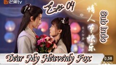 Dear My Heavenly Fox _ Sub indo / eps.04