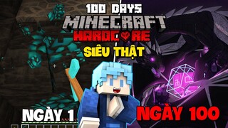 MÌNH SINH TỒN 100 NGÀY TRONG MINECRAFT SIÊU CHÂN THẬT VÀ NÓ ỨC CHẾ THẬT SỰ !!