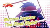 [Gurren Lagann] The Final Fight!
