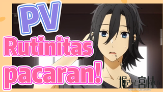 [Hori san to Miyamura kun] PV |  Rutinitas pacaran!