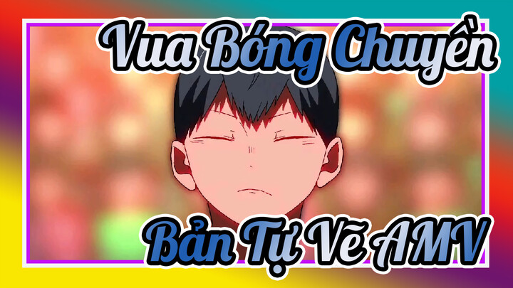 [Vua Bóng Chuyền! Bản Tự Vẽ AMV] Kageyama Tobio