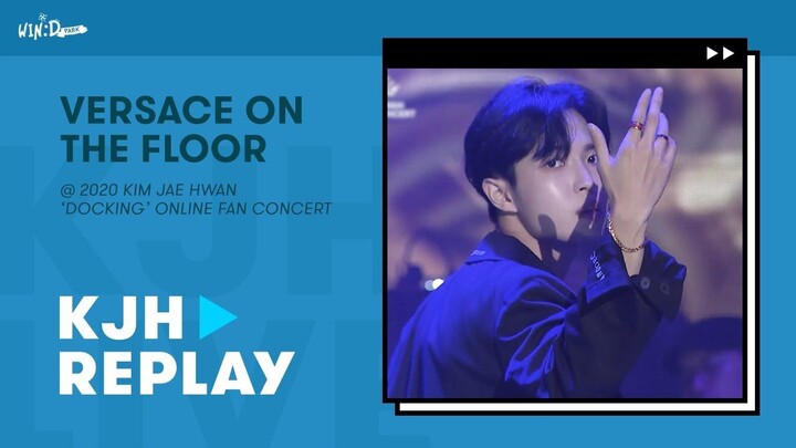 [Stage Replay] Versace on the Floor - Kim Jaehwan (김재환) @ 2020 'DOCKING' Fan Concert