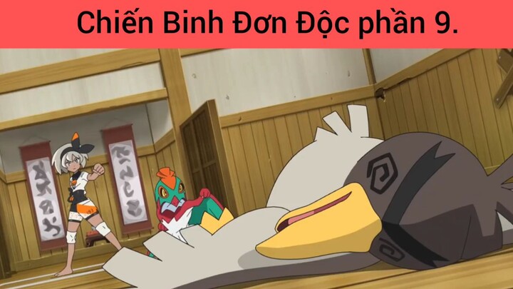 Chiến Binh Đơn Độc p9