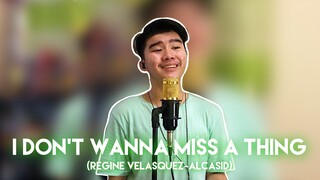 I DON'T WANNA MISS A THING (REGINE VELASQUEZ) | ISAAC ZAMUDIO